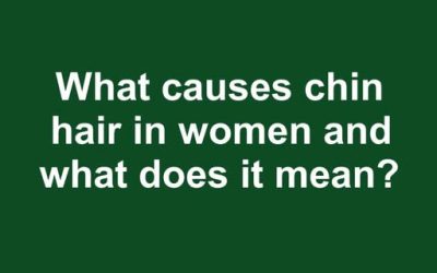 Why Chin Hair Grows in Women and What It May Indicate