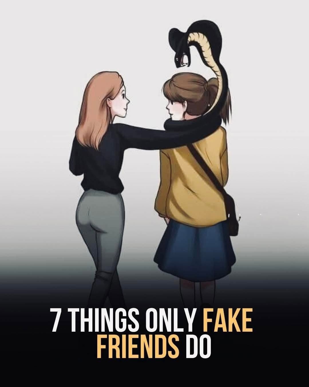 7 things only fake friends do
