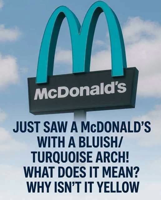 Why One McDonald’s Has Turquoise Arches