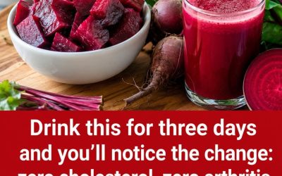 Drink it for three days and you’ll notice the change: zero cholesterol, zero arthritis, zero fatigue. I’ll give you the recipe for a simple OK.